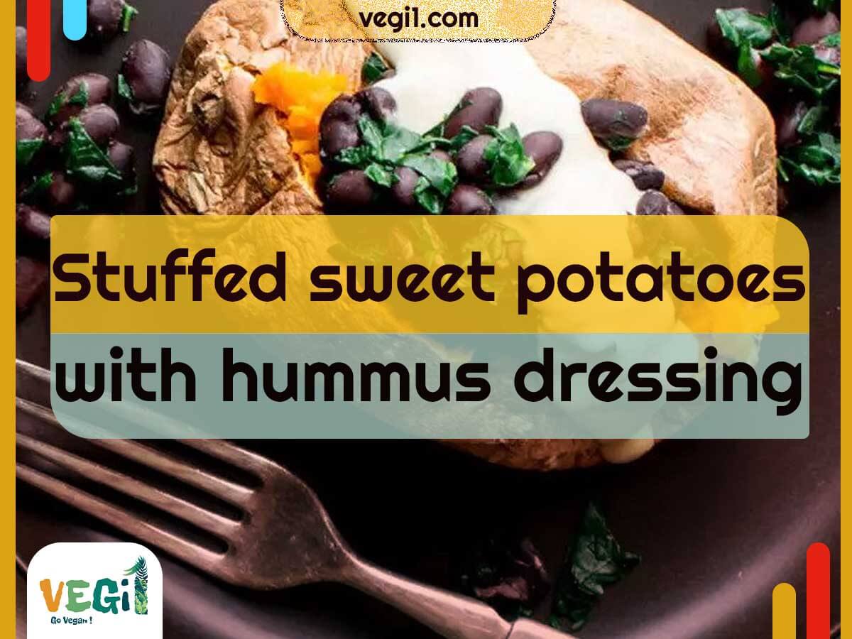 Stuffed sweet potatoes with hummus dressing - Vegan Dinner