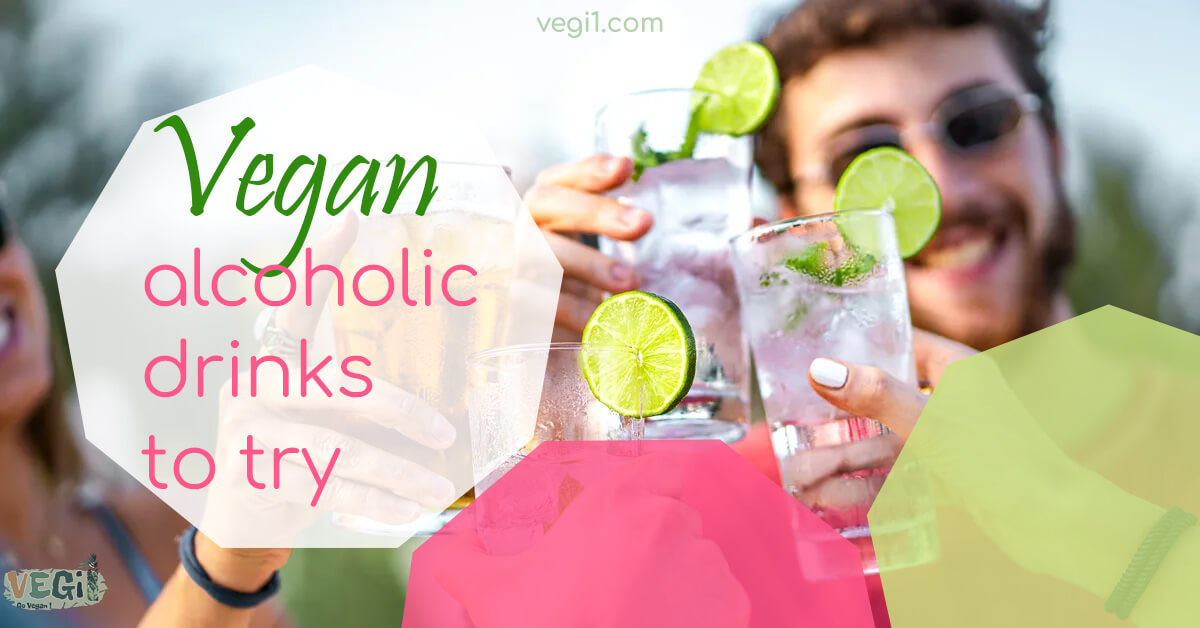 Vegan alcoholic drinks to try