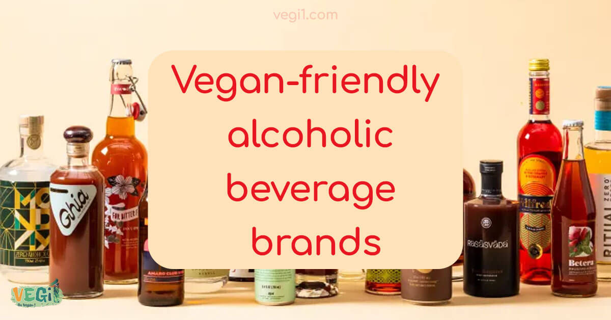 List of vegan-friendly alcoholic beverage brands 