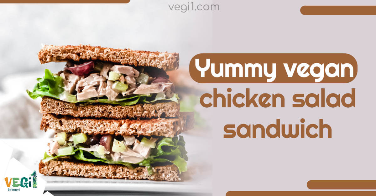 Yummy vegan chicken salad sandwich