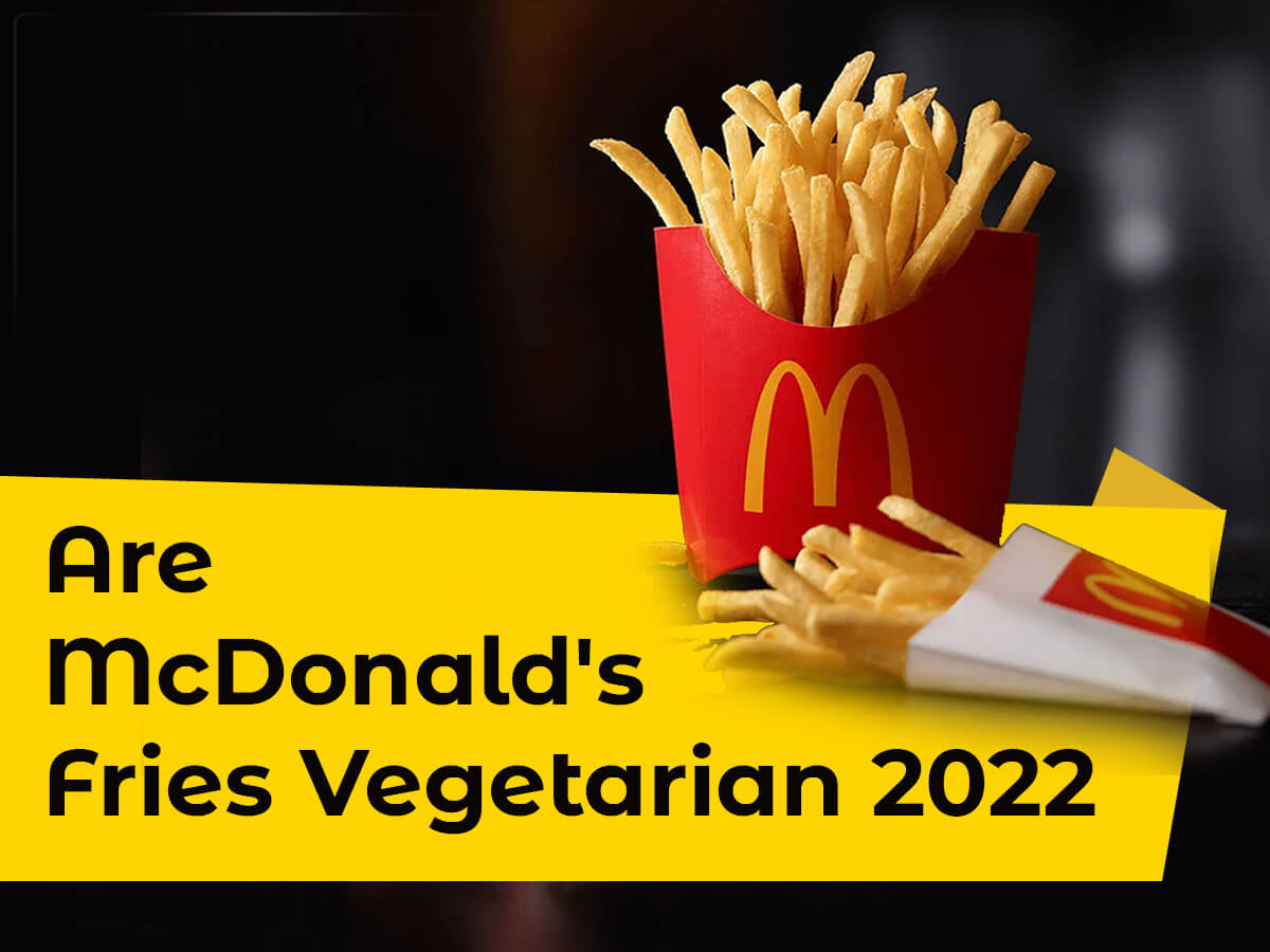 Are McDonald's Fries Vegetarian