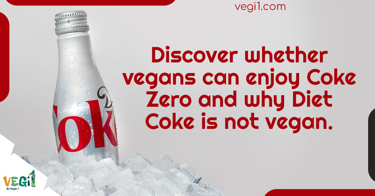 Vegans Unveiled: The Truth About Coke Zero and the Surprising Non-Vegan Ingredient in Diet Coke