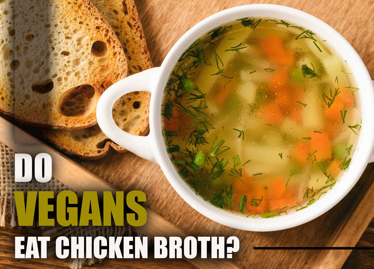 Decoding Vegetarian Diets: Unveiling the Mystery of Chicken Broth