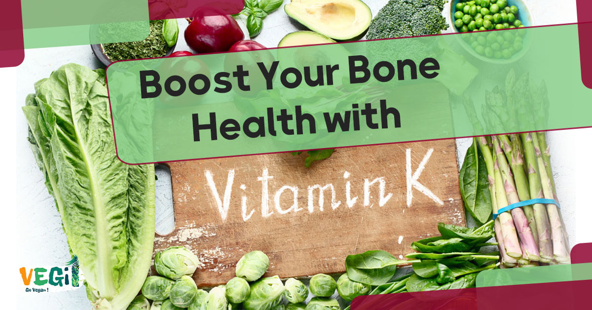 Boost Your Bone Health with Vitamin K