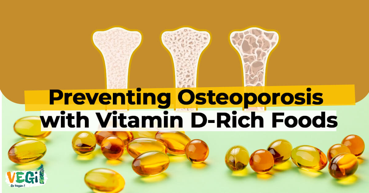 Preventing Osteoporosis with Vitamin D-Rich Foods