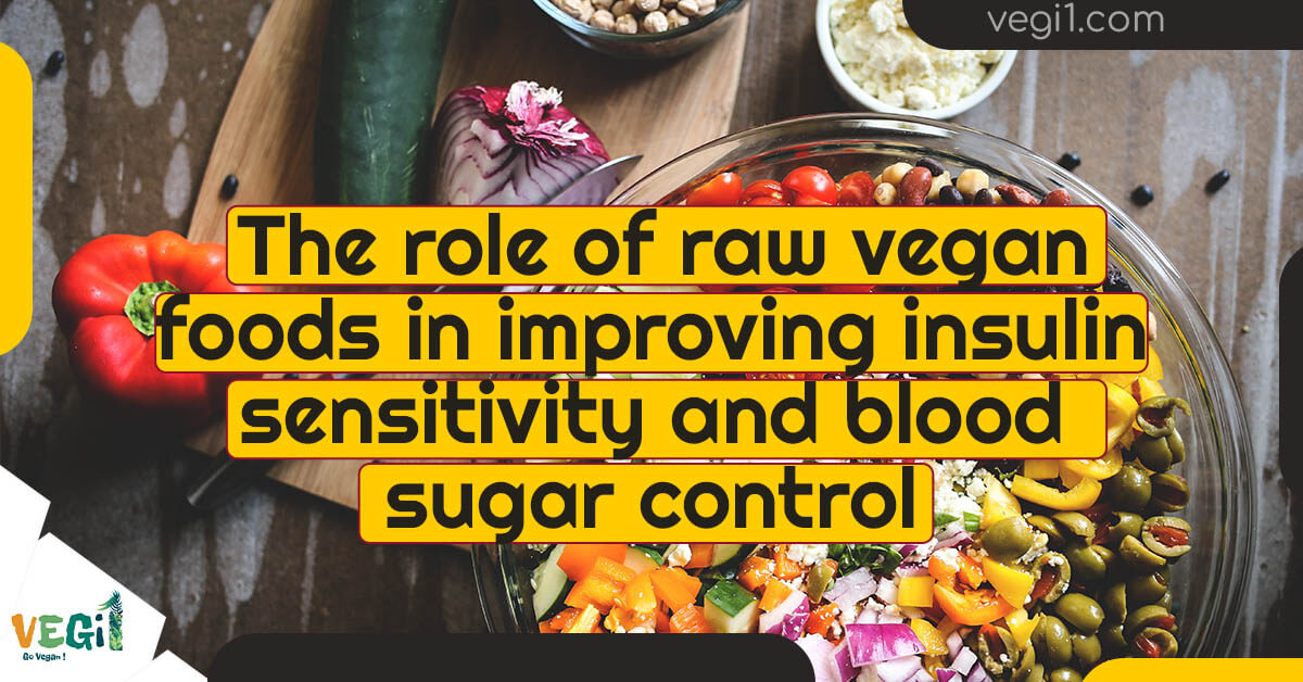 Delicious and nutritious raw vegan dishes can help improve insulin sensitivity and regulate blood sugar levels, promoting better health.