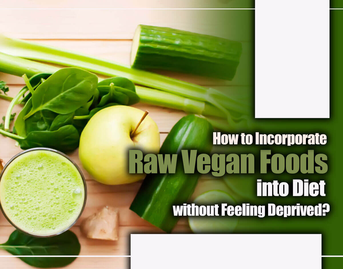 Embrace Raw Vegan Delights: Tips to Enjoy a Plant-Powered Diet with Abundance
