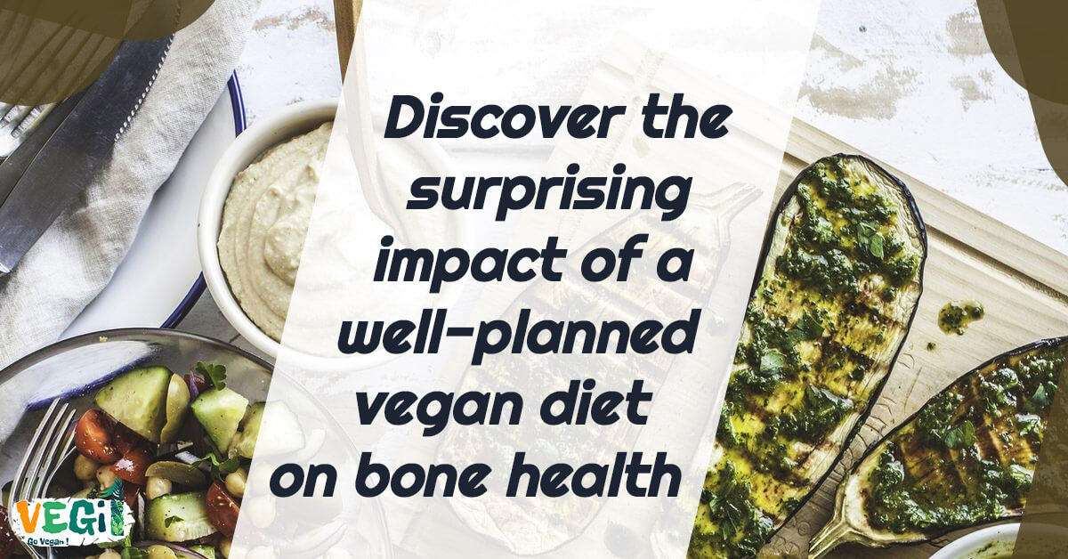 Discover the surprising impact of a well-planned vegan diet on bone health. 