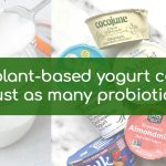 Plant-Based Yogurt: Are Probiotics Just as Abundant?