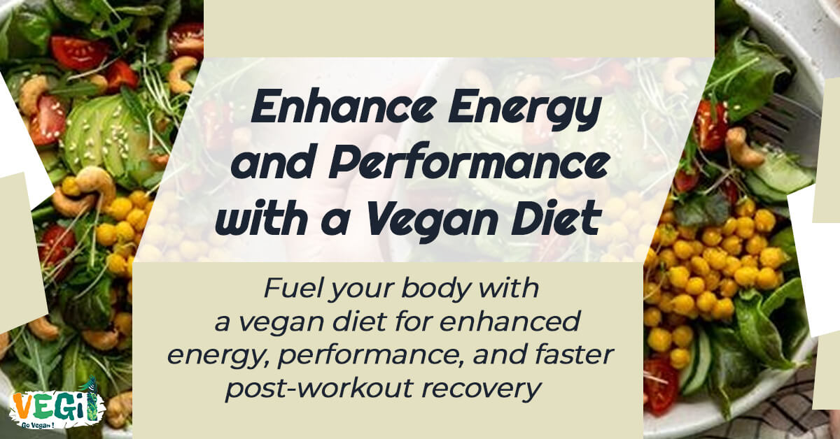 Enhance Energy and Performance with a Vegan Diet