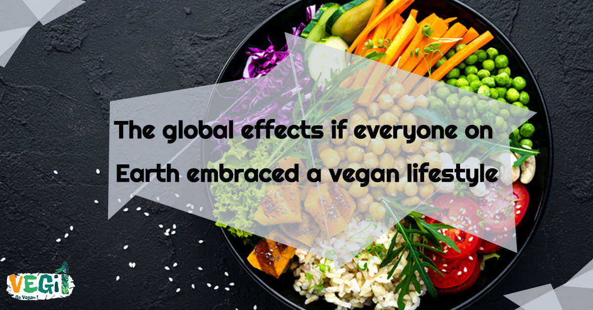Unlocking a Sustainable Future: Global Impact of Embracing Veganism