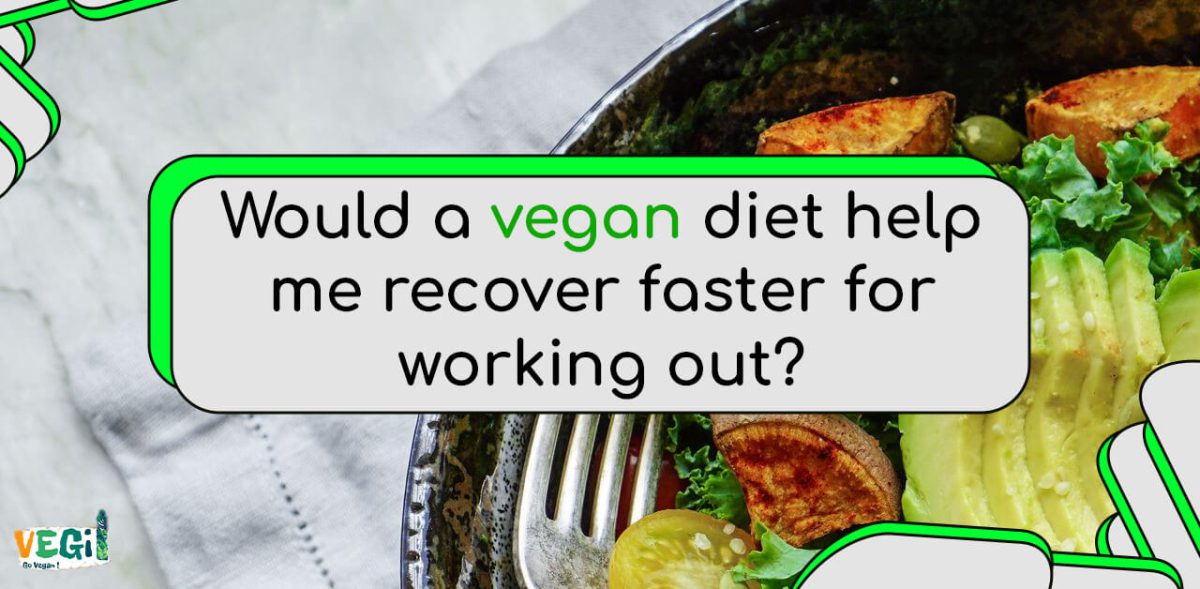 Accelerate Workout Recovery with a Vegan Diet: Expert Tips