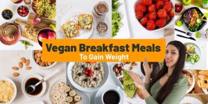41 Vegan Breakfast Meals to Gain Weight🌱VEGi1