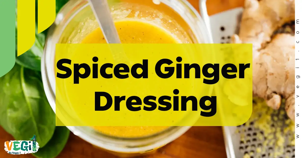 Spiced Ginger Dressing