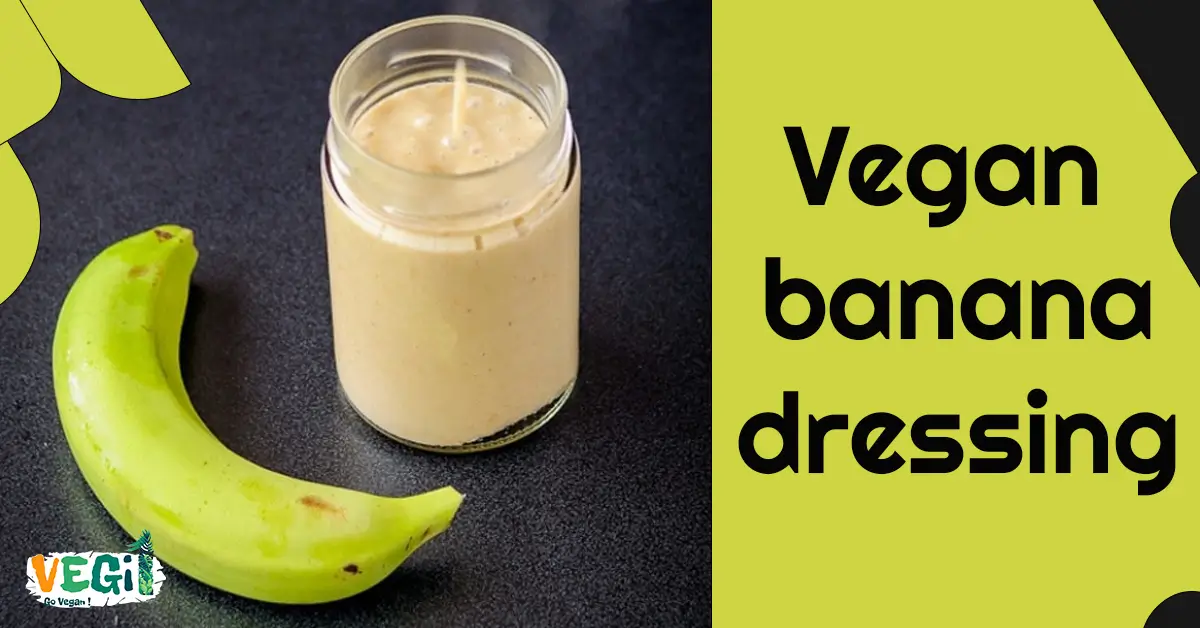 Vegan banana dressing
