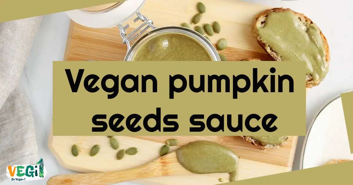 Vegan pumpkin seeds sauce