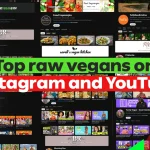 Top raw vegans on Instagram and YouTube