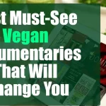 Do you want to know more about veganism but you don’t like to read? Here’s a list of 70 vegan-themed movies/documentaries