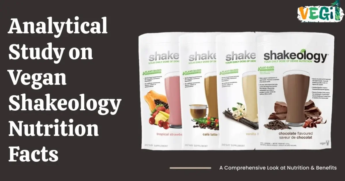 Vegan Shakeology: A Comprehensive Look at Nutrition & Benefits