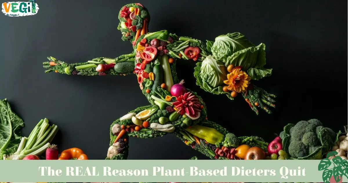 The REAL Reason Plant-Based Dieters Quit