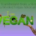 Why I Became Vegan